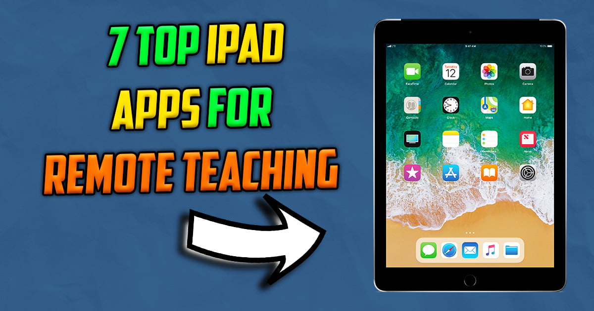 Top iPad Apps for Remote Teaching